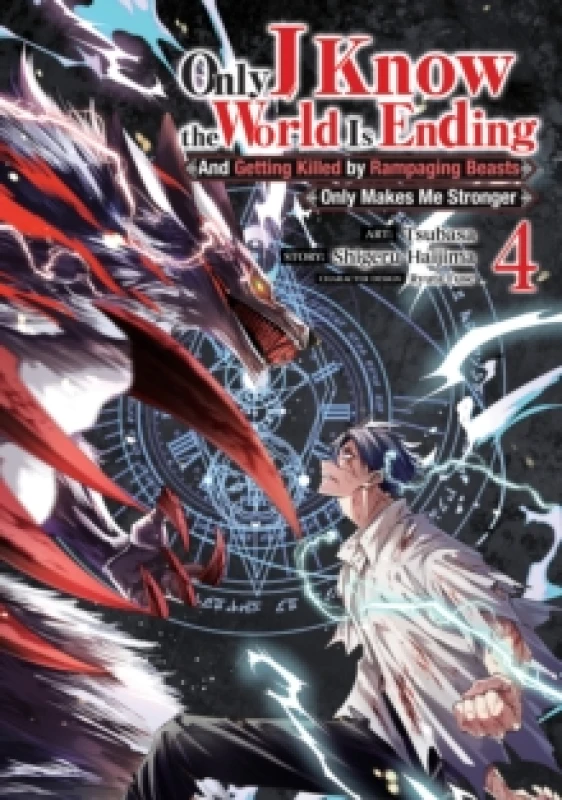 Image of Only I Know the World Is Ending and Getting Killed by Rampaging Beasts Only Makes Me Stronger (Manga) Vol. 4 Paperback / softback