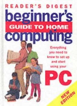 Image of Readers Digest Beginners Guide to Home Computing Hardback