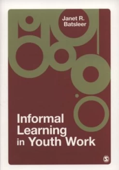 Image of Informal Learning in Youth Work by Janet R Batsleer Paperback