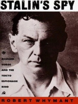 Image of Stalins Spy by Robert Whymant Hardback