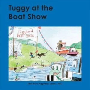 Image of Tuggy at the Boat Show by Shelagh Morley Paperback