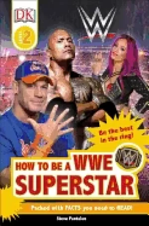 Image of dk readers l2 wwe how to be a wwe superstar