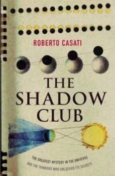 Image of The Shadow Club by Roberto Casati Paperback