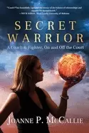 Image of secret warrior a coach and fighter on and off the court