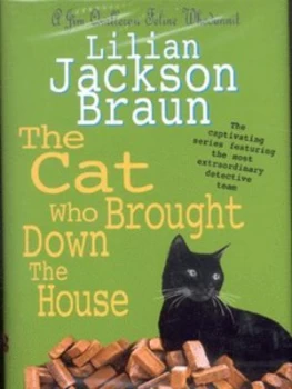 Image of The Cat Who Brought down the House by Lilian Jackson Braun Hardback