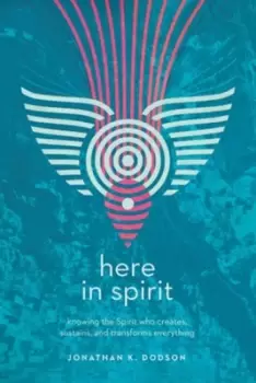Image of Here in spirit - Jonathan K. Dodson - Miscellaneous print - Used