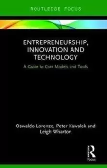 Image of Entrepreneurship, Innovation and Technology : A Guide to Core Models and Tools