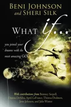 Image of What if- - by Beni Johnson