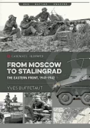 Image of from moscow to stalingrad the eastern front 1941 1942