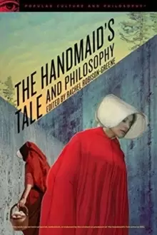 Image of The Handmaid's Tale and Philosophy : A Womb of One's Own