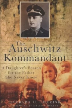 Image of The Auschwitz Kommandant by Barbara U. Cherish Hardback
