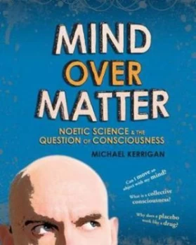 Image of The Life and Times of a Noetic Science by Michael Kerrigan Paperback