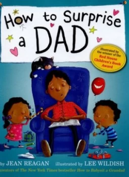 Image of How to Surprise a Dad by Jean Reagan Hardback