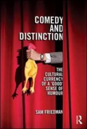 Image of Comedy and distinction by Sam Friedman