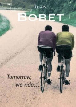 Image of Tomorrow We Ride-- by Jean Bobet and Adam Berry Paperback