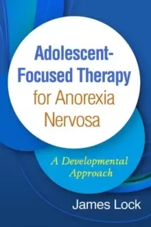Image of Adolescent-Focused Therapy for Anorexia Nervosa : A Developmental Approach