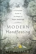 Image of modern handfasting a complete guide to the magic of pagan weddings