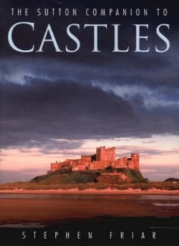 Image of The Sutton Companion to Castles by Stephen Friar Book