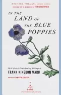 Image of in the land of the blue poppies the collected plant hunting writings of fra