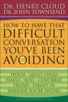 Image of How to Have That Difficult Conversation Youve Been Avoiding by Henry Cloud and John Sims Townsend Paperback