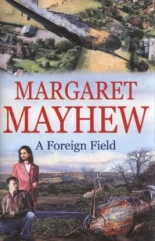 Image of A Foreign Field by Margaret Mayhew Hardback