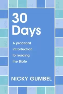 Image of 30 Days : A practical introduction to reading the Bible