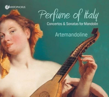 Image of Perfume of Italy Concertos & Sonatas for Mandolin by Artemandoline CD Album