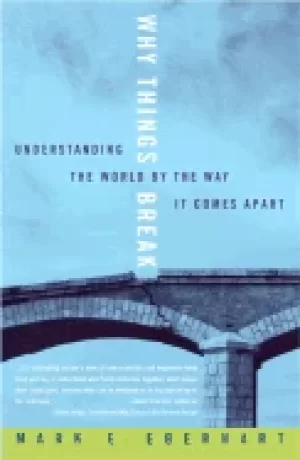 Image of why things break understanding the world by the way it comes apart eberhart