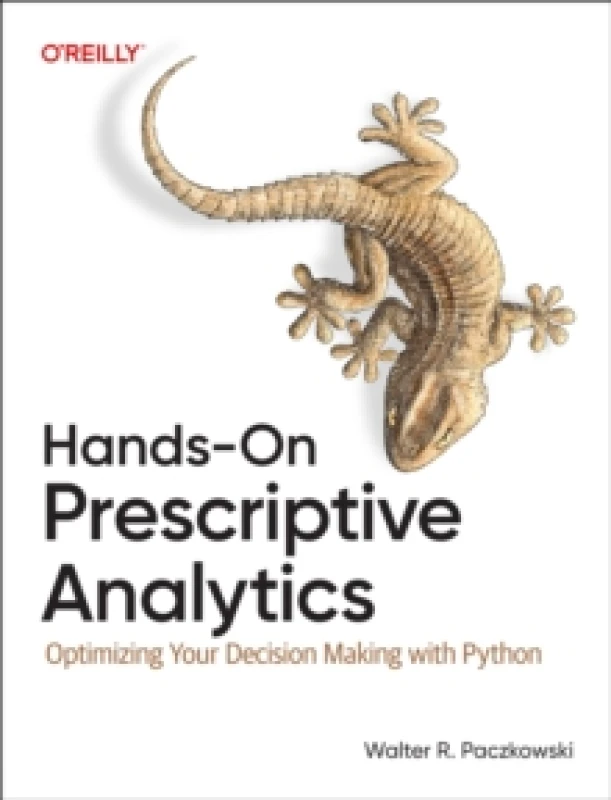 Image of Hands-on Prescriptive Analytics. Paperback. By Walter R Paczkowski Books