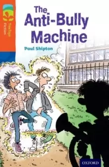 Image of Oxford Reading Tree TreeTops Fiction: Level 13 More Pack B: The Anti-Bully Machine