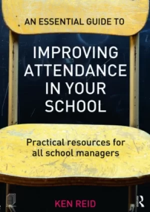 Image of An Essential Guide to Improving Attendance in your SchoolPractical resources for all school managers
