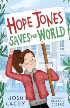 Image of Hope Jones saves the world by Josh Lacey