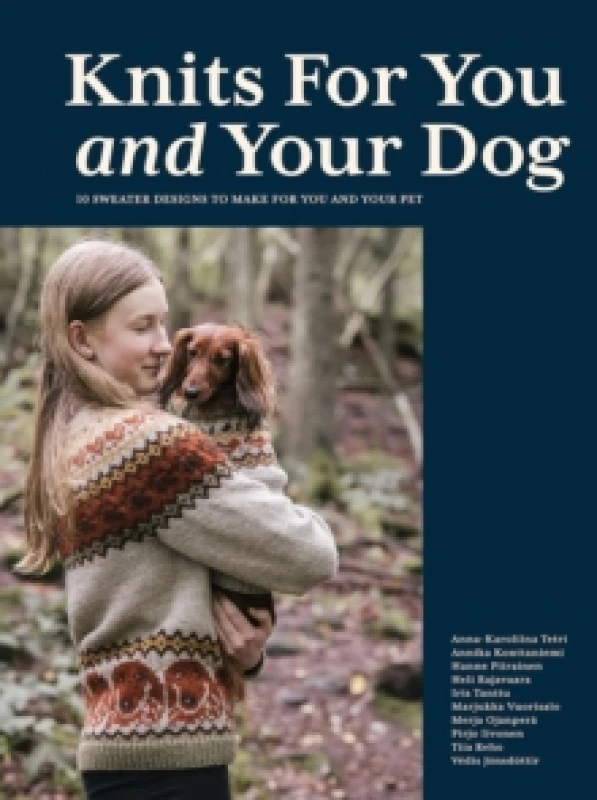 Image of Knits for You and Your Dog : 10 Sweater Designs to Make for You and Your Pet Hardback