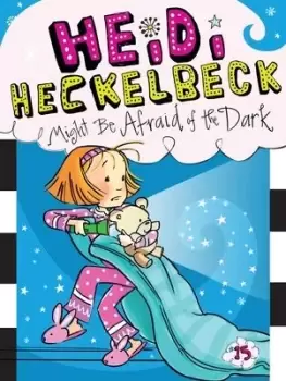 Image of Heidi Heckelbeck Might Be Afraid of the Dark by Wanda Coven