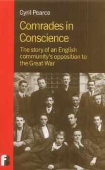Image of Comrades in Conscience by Cyril Pearce Paperback