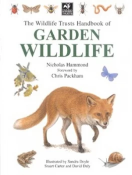 Image of The Wildlife Trusts Handbook of Garden Wildlife by Nicholas Hammond and Royal Society for Nature Conservation Hardback