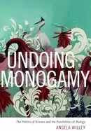Image of undoing monogamy the politics of science and the possibilities of biology