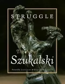 Image of Struggle: The Art Of Szukalski by Stanislav Szukalski