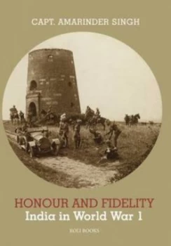 Image of Honour and Fidelity by Amarinder Singh Hardback