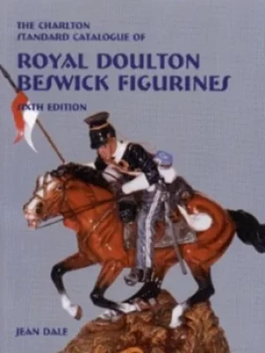Image of The Charlton standard catalogue of Royal Doulton Beswick figurines by Jean Dale
