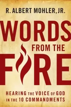 Image of Words from the fire by R. Albert Mohler
