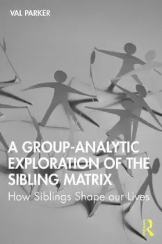 Image of A Group-Analytic Exploration of the Sibling MatrixHow Siblings Shape our Lives