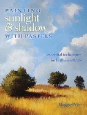 Image of painting sunlight and shadow with pastels essential techniques for brillian