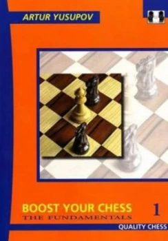 Image of Boost Your Chess. 1 the Fundamentals by Artur Yusupov Paperback