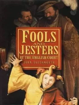 Image of Fools and jesters at the English court by John Southworth