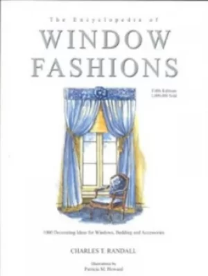 Image of The encyclopedia of window fashions by Charles T Randall