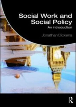 Image of Social Work and Social Policy by Jonathan Dickens Paperback