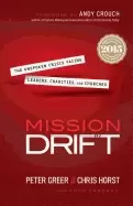 Image of mission drift the unspoken crisis facing leaders charities and churches