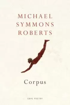 Image of Corpus by Michael Symmons Roberts