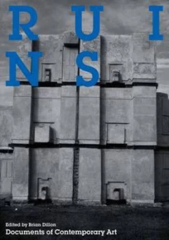 Image of Ruins by Brian Dillon and Whitechapel Art Gallery Paperback